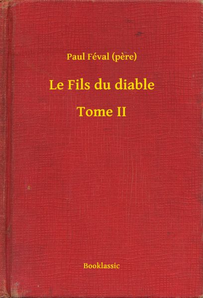 Le Fils du diable – Tome II