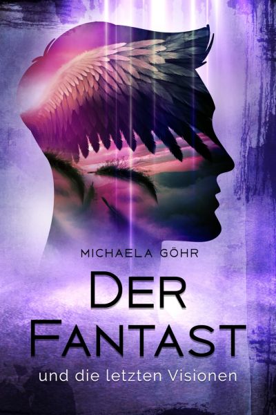 Der Fantast und die letzten Visionen