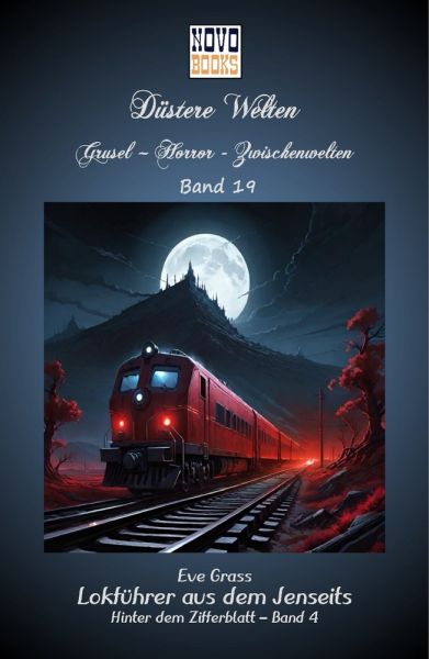 Lokführer aus dem Jenseits - Hinter dem Zifferblatt Band 4