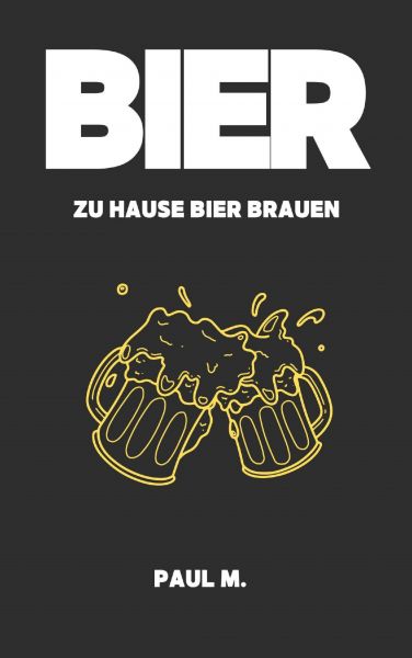 Bier - zu Hause Bier brauen