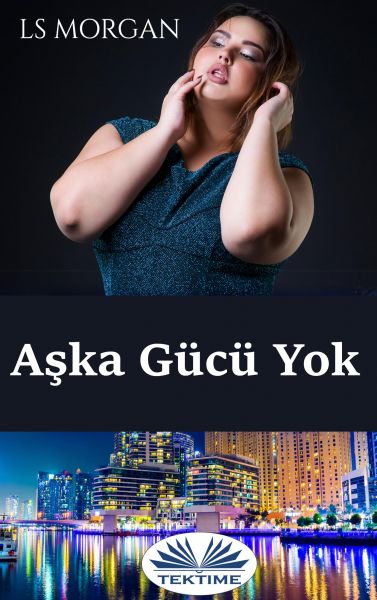 Aşka Gücü Yok