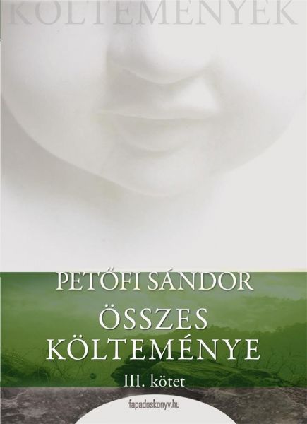 Petőfi Sándor összes költeménye 3. rész