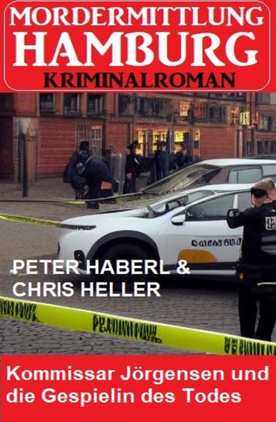 Kommissar Jörgensen und die Gespielin des Todes: Mordermittlung Hamburg Kriminalroman
