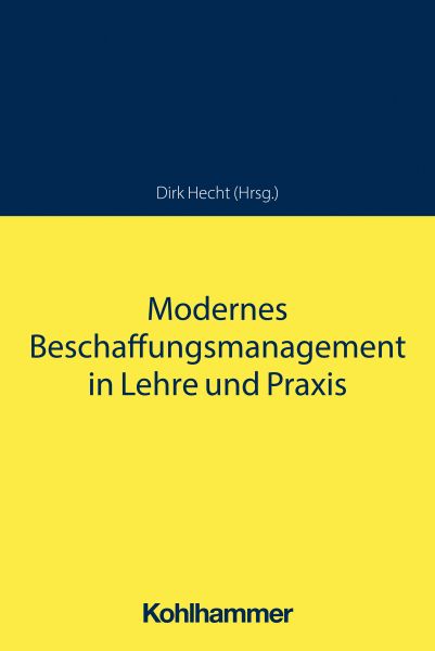 Modernes Beschaffungsmanagement in Lehre und Praxis