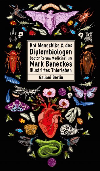 Kat Menschiks und des Diplom-Biologen Doctor Rerum Medicinalium Mark Beneckes Illustrirtes Thierlebe