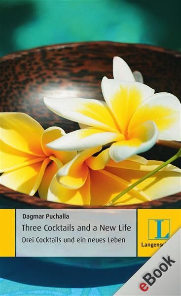 Three Cocktails and a New Life - Drei Cocktails und ein neues Leben