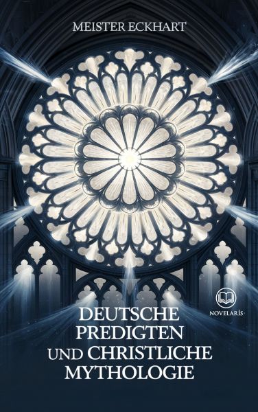 Meister Eckhart: Deutsche Predigten und christliche Mythologie