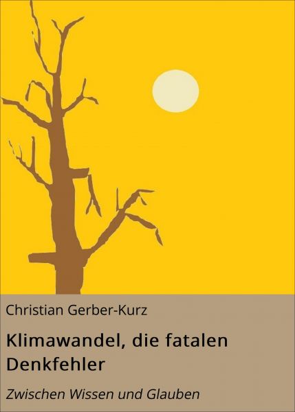 Klimawandel, die fatalen Denkfehler