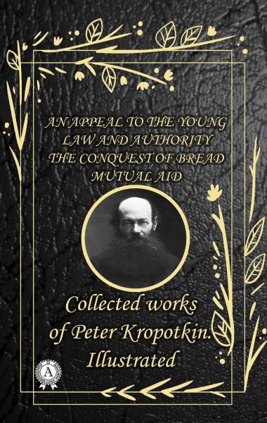 Collected works of Peter Kropotkin. illustrated