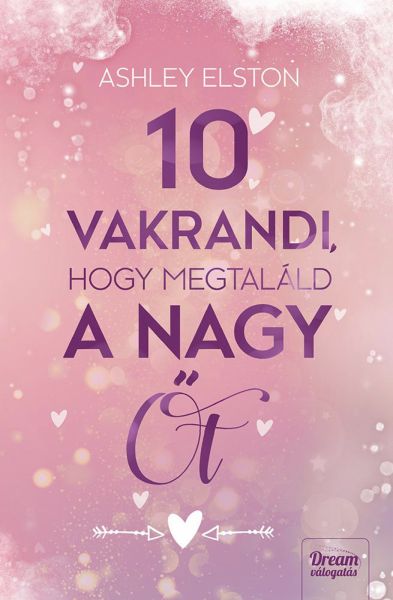 10 vakrandi, hogy megtaláld a nagy Őt