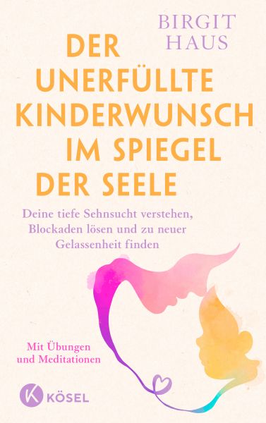 Der unerfüllte Kinderwunsch im Spiegel der Seele