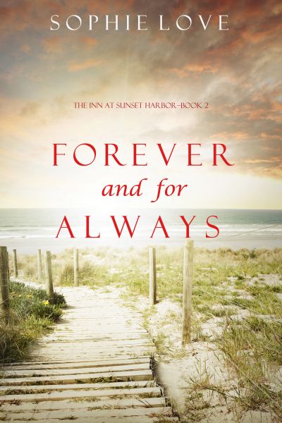 Forever and For Always (The Inn at Sunset Harbor—Book 2)