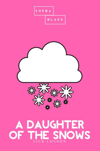 A Daughter of the Snows | The Pink Classic