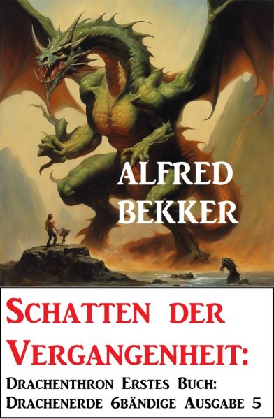 Schatten der Vergangenheit: Drachenthron Erstes Buch: Drachenerde 6bändige Ausgabe 5