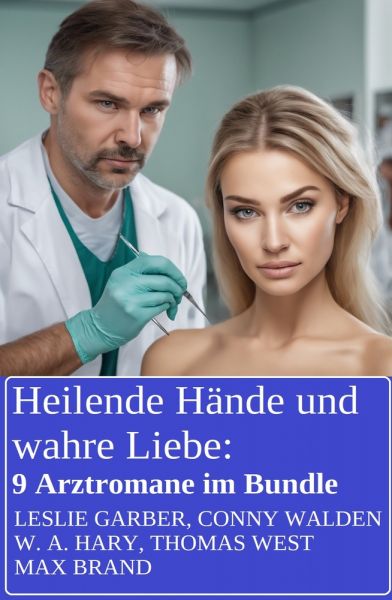 Heilende Hände und wahre Liebe: 9 Arztromane im Bundle