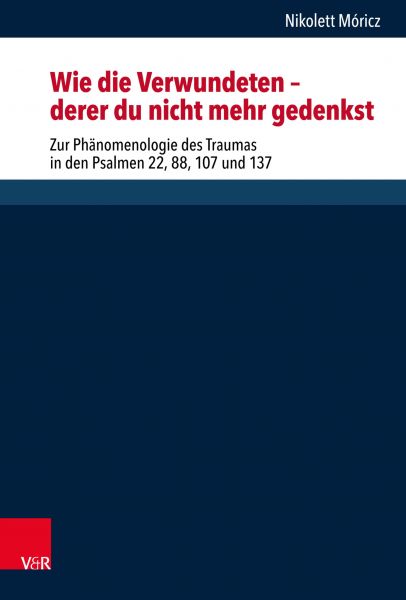 "Wie die Verwundeten ‒ derer du nicht mehr gedenkst"