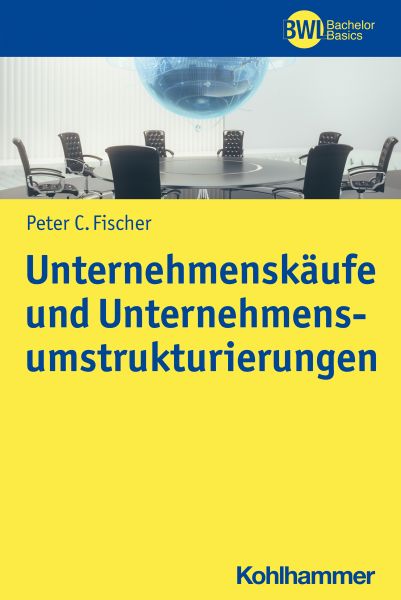 Unternehmenskäufe und Unternehmensumstrukturierungen