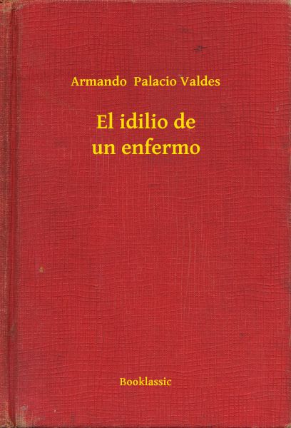 El idilio de un enfermo