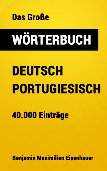 Das Große Wörterbuch Deutsch - Portugiesisch