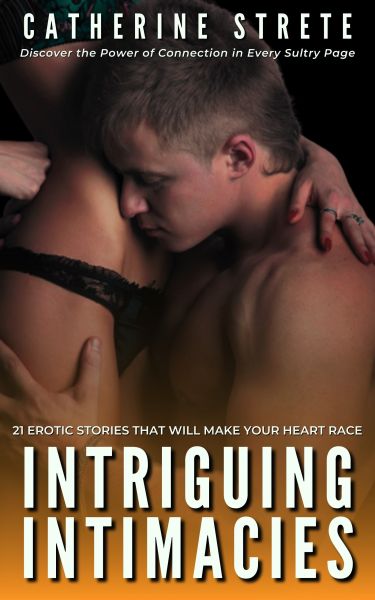 Intriguing Intimacies