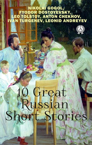 10 Great Russian Short Stories