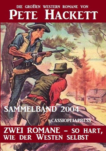 Western Sammelband 2004 - Zwei Romane, so hart wie der Westen selbst: Die großen Western Romane von