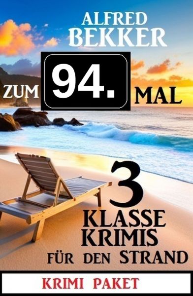 Zum 94. Mal 3 klasse Krimis für den Strand