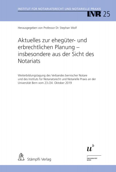 Aktuelles zur ehegüter- und erbrechtlichen Planung - insbesondere aus der Sicht des Notariats