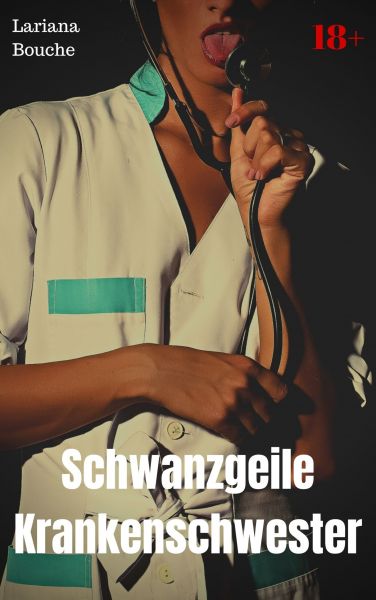 Schwanzgeile Krankenschwester