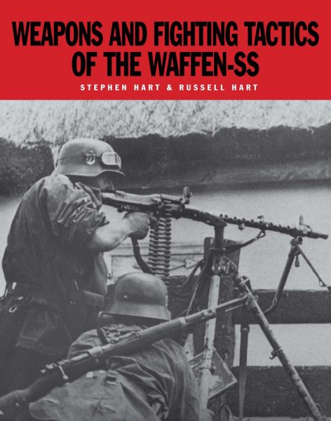 Weapons and Fighting Tactics of the Waffen-SS