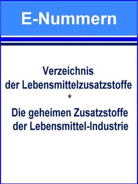 E-Nummern – Verzeichnis der Lebensmittelzusatzstoffe