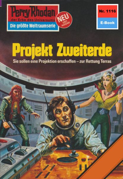 Perry Rhodan 1116: Projekt Zweiterde