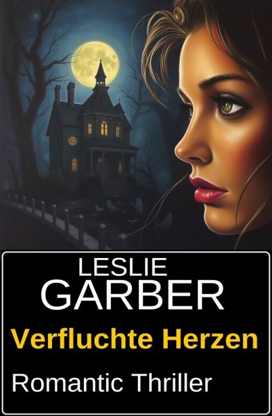 Verfluchte Herzen: Romantic Thriller