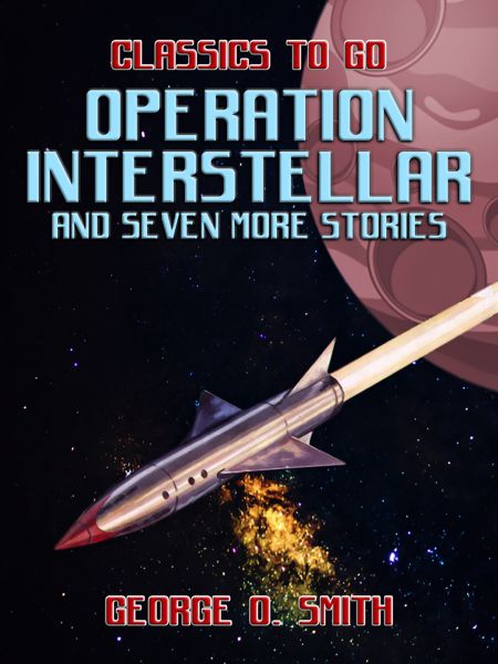 Operation Interstellar and seven more Stories