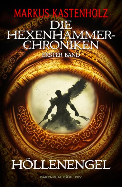 Die Hexenhammer-Chroniken, Band 1: Höllenengel