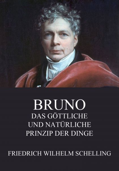 Bruno - Das göttliche und natürliche Prinzip der Dinge