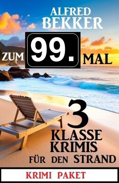 Zum 99. Mal 3 klasse Krimis für den Strand