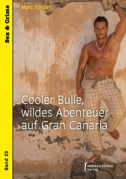 Cooler Bulle, wildes Abenteuer auf Gran Canaria