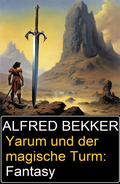 Yarum und der magische Turm: Fantasy