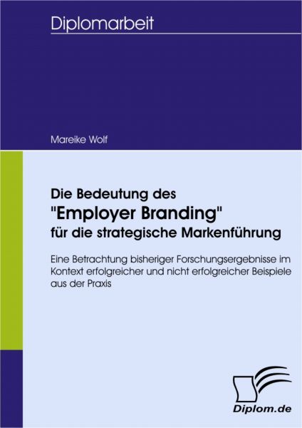 Die Bedeutung des "Employer Branding" für die strategische Markenführung