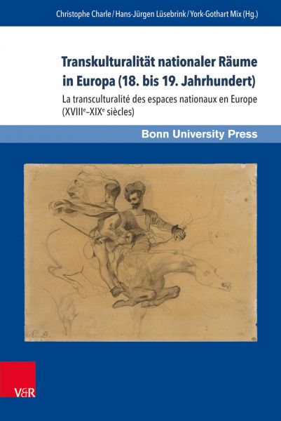 Transkulturalität nationaler Räume in Europa (18. bis 19. Jahrhundert). Übersetzungen, Kulturtransfe