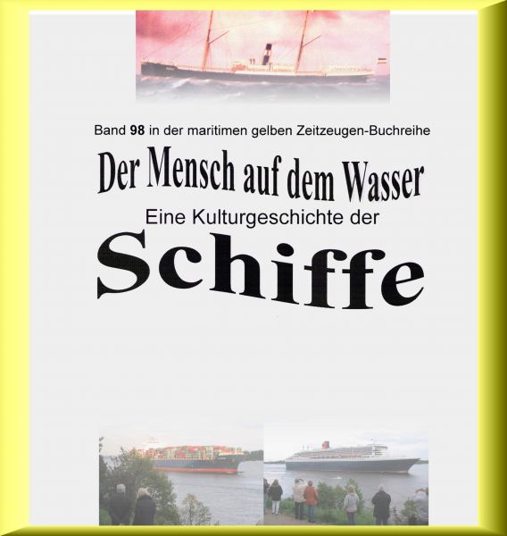 Der Mensch auf dem Wasser - Schiffe heute - Teil 2