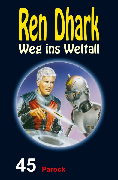 Ren Dhark – Weg ins Weltall 45: Parock