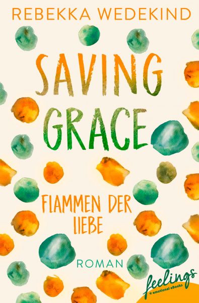 Saving Grace – Flammen der Liebe