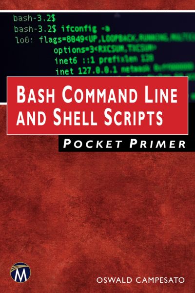 Bash Command Line and Shell Scripts Pocket Primer