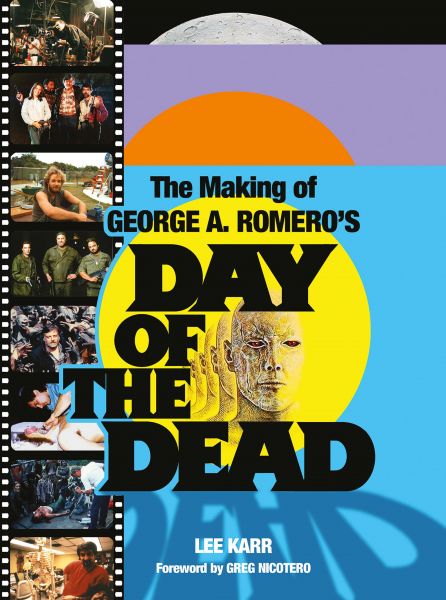 The Making of George A. Romero's Day of the Dead