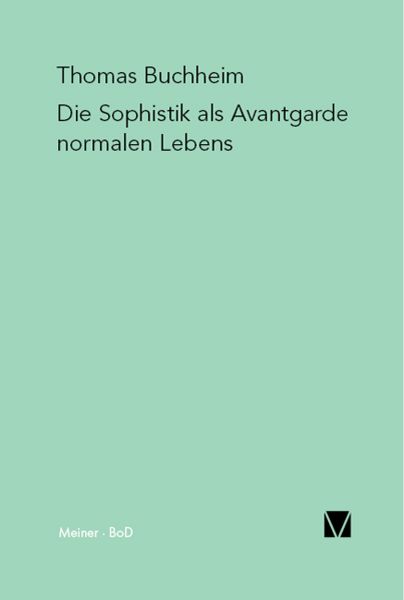 Die Sophistik als Avantgarde normalen Lebens