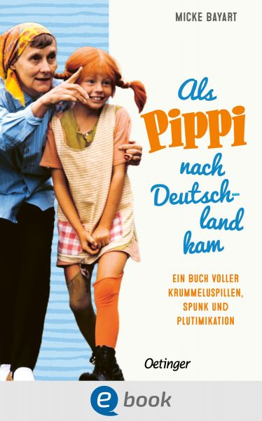 Als Pippi Langstrumpf nach Deutschland kam