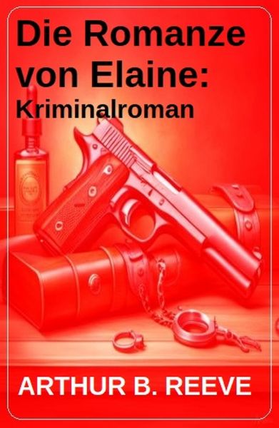 Die Romanze von Elaine: Kriminalroman