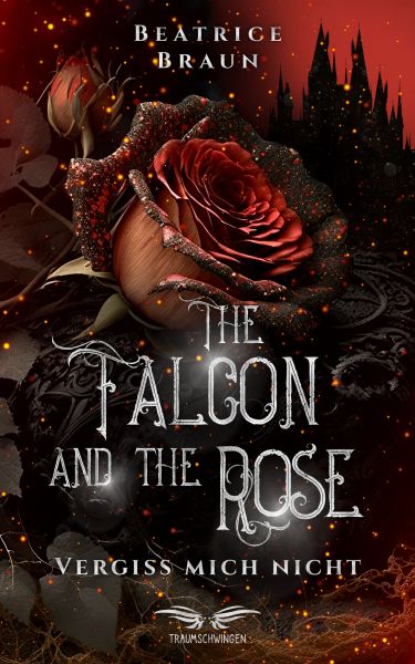The Falcon and the Rose - Vergiss mich nicht